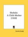 Shubala A ChildMother