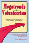 Megatrends and Volunteerism Mapping the Future of Volunteer Programs