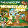Solomon and Friends Learn About Being Wonderfully Made Kids Learn About Psalm 13914