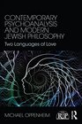 Contemporary Psychoanalysis and Modern Jewish Philosophy Two Languages of Love