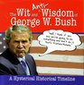 The Wit and (Anti)Wisdom of George W. Bush