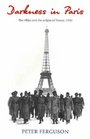 Darkness in Paris The Allies and the Eclipse of France 1940
