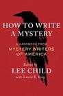 How to Write a Mystery A Handbook from Mystery Writers of America
