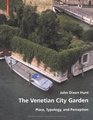 The Venetian City Garden Place Typology and Perception