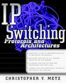 IP Switching Protocols and Architectures