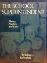 School Superintendent The Theory Practice and Cases