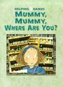 Mummy Mummy Where Are You