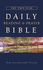 The Two Year Daily Reading  Prayer Bible