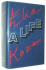 Elia Kazan  A Life