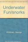 Underwater Fun/snorks