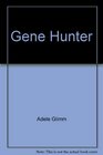 Gene Hunter The Story of Nancy Wexler