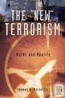 The New Terrorism Myths and Reality