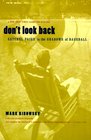 Don't Look Back  Satchel Paige in the Shadows of Baseball