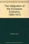 The Integration of the European Economy 18501913