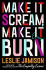 Make It Scream Make It Burn Essays