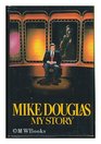 Mike Douglas my story