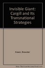 Invisible Giant Cargill and Its Transnational Strategies