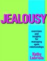 The Jealousy Workbook: Exercises and Insights for Managing Open Relationships