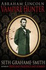 Abraham Lincoln Vampire Hunter Seth GrahameSmith