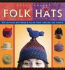 Folk Hats  32 Knitting Patterns  Tales from Around the World