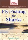 Fly Fishing for Sharks An Angler's Journey Across America