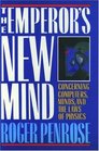 The Emperor's New Mind Concerning Computers Minds and the Laws of Physics