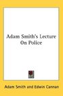 Adam Smith's Lecture On Police