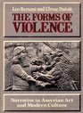 The Forms of Violence Narrative in Assyrian Art and Modern Culture