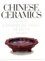Chinese Ceramics A New Comprehensive Survey From the Asian Art Museum of San Francisco