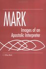 Mark Images of an Apostolic Interpreter