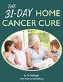 The 31Day Home Cancer Cure