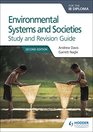 Environmental Systems and Societies IB Diploma Study Revision Gui Second edition