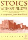 Stoics without Pillows A Way Forward For The Somalilands