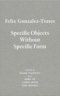 Felix GonzalezTorres Specific Objects Without Specific Form