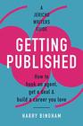 Getting Published How to hook an agent get a deal  build a career you love