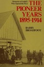 The Pioneer Years 18951914  Memories of Settlers Who Opened the West