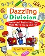 Dazzling Division Games and Activities that Make Math Easy and Fun