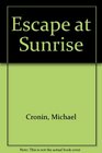 Escape at Sunrise