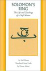 Solomon's Ring The Life and Teachings of a Sufi Master
