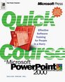 Quick Course in Microsoft PowerPoint 2000