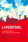 Liverpool Wondrous Place  Music from Cavern to Cream