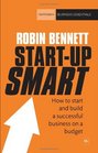 StartUp Smart How to start and build a business for 5000