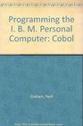 Programming the IBM Personal Computer COBOL