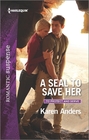 A SEAL to Save Her (To Protect and Serve, Bk 5) (Harlequin Romantic Suspense, No 1902)