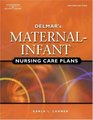 Delmar's MaternalInfant Nursing Care Plans 2E
