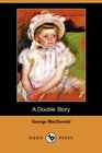 A Double Story (Dodo Press)