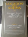 Location and Stigma Contemporary Perspectives on Mental Health and Mental Health Care
