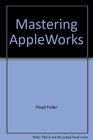 Mastering AppleWorks