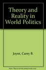 Theory and Reality in World Politics
