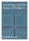Sociology and the Study of Religion Theory Research Interpretation